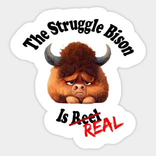 The Struggle Bison is Real - No Background Sticker